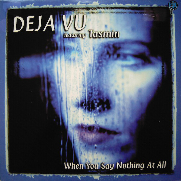 (21899) Deja Vu Featuring Tasmin ‎– When You Say Nothing At All