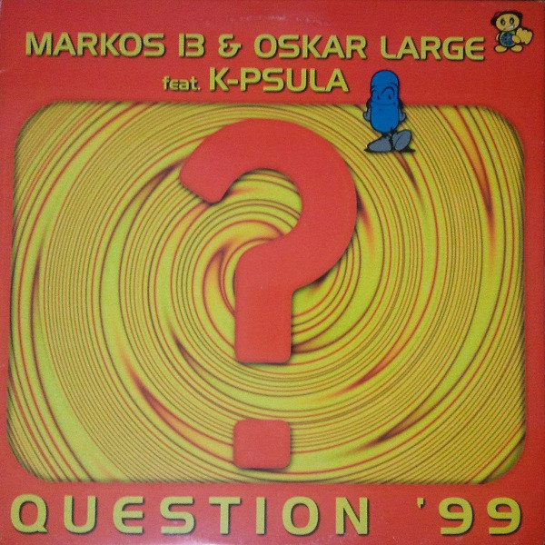 (ALB55) Markos 13 & Oskar Large Feat K-Psula – Question'99