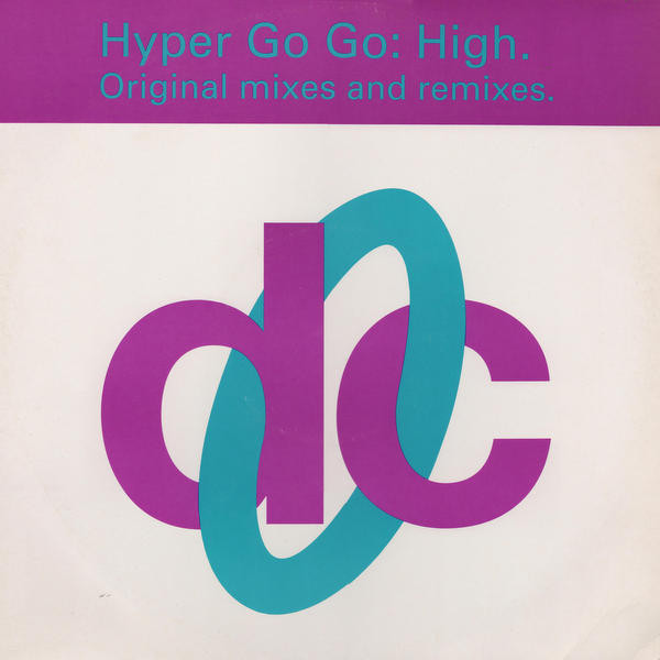 (RIV309) Hyper Go Go ‎– High (Original Mixes And Remixes)