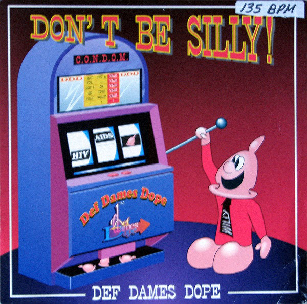 (30650) Def Dames Dope ‎– Don't Be Silly!