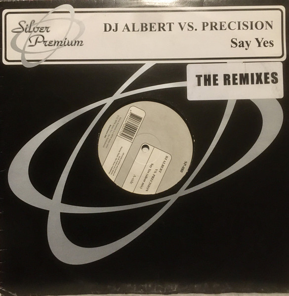 (1253B) DJ Albert vs. DJ Precision ‎– Say Yes