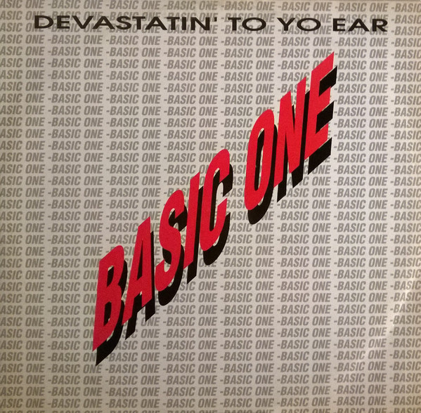 (30789) Basic One ‎– Devastatin To Yo Ear