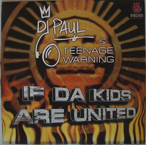 (ALB51) DJ Paul & Teenage Warning – If Da Kids Are United