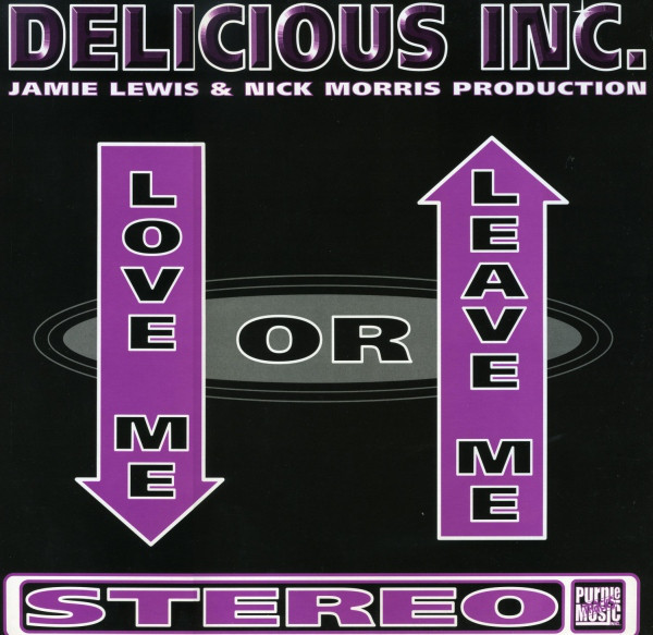 (CMD425) Delicious Inc. ‎– Love Me Or Leave Me