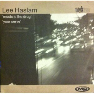 (0574) Lee Haslam ‎– Music Is The Drug
