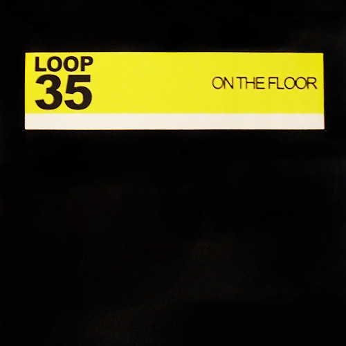 (0033B) Loop 35 ‎– On The Floor