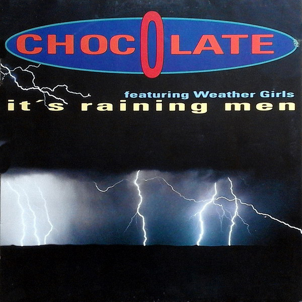 (25686) Chocolate Featuring Weather Girls ‎– It's Raining Men