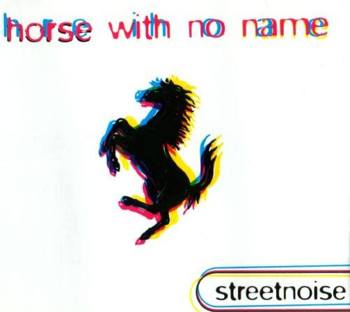 (CMD326) Streetnoise ‎– Horse With No Name