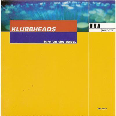 (27254)  Klubbheads ‎– Turn Up The Bass (PORTADA GENERICA)