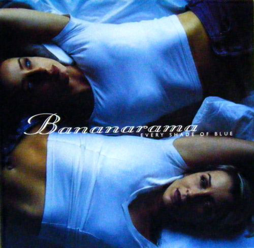 (JR1558) Bananarama ‎– Every Shade Of Blue