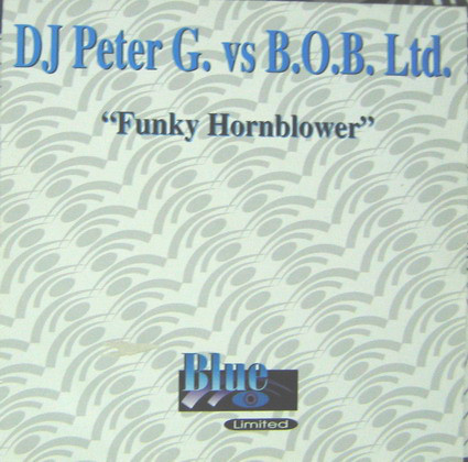 (CUB1486) DJ Peter G vs B.O.B. Ltd. ‎– Funky Hornblower
