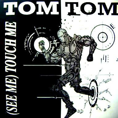 (A1116) Tom Tom ‎– (See Me) Touch Me