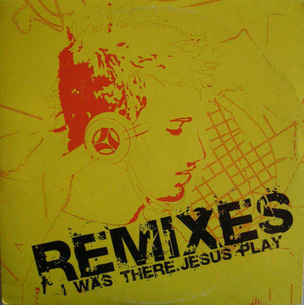 (4894) Jesus Play ‎– I Was There (Remixes)