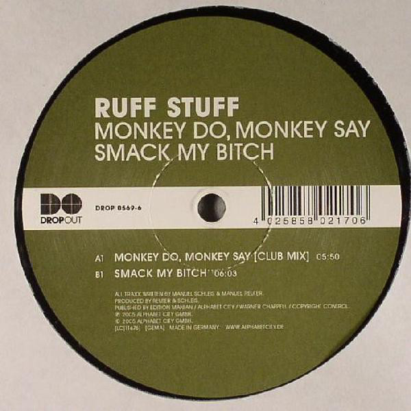 (8033) Ruff Stuff ‎– Monkey Do, Monkey Say / Smack My Bitch