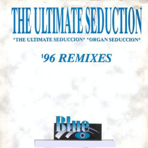 (12432) The Ultimate Seduction ‎– The Ultimate Seduction / Organ Seduction - '96 Remixes
