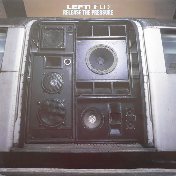 (MA286) Leftfield ‎– Release The Pressure