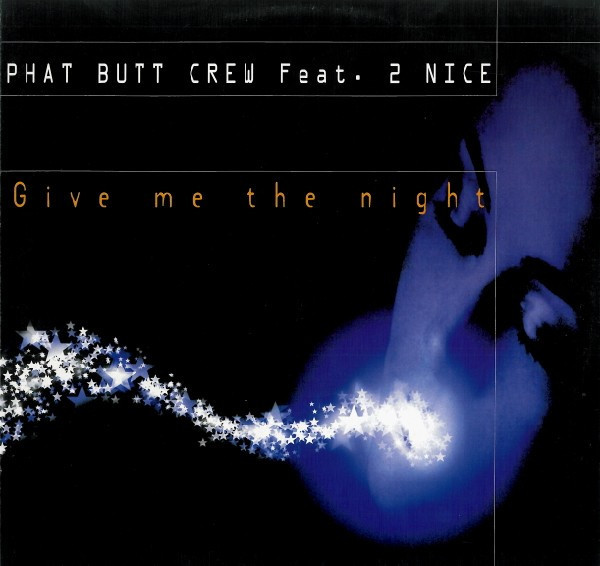 (NS757) Phat Butt Crew Feat. 2 Nice – Gimme The Night / Saturday Night