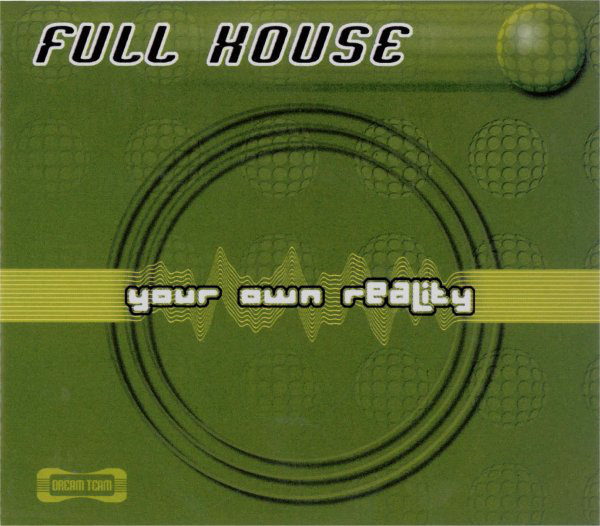 (25730) Full House ‎– Your Own Reality