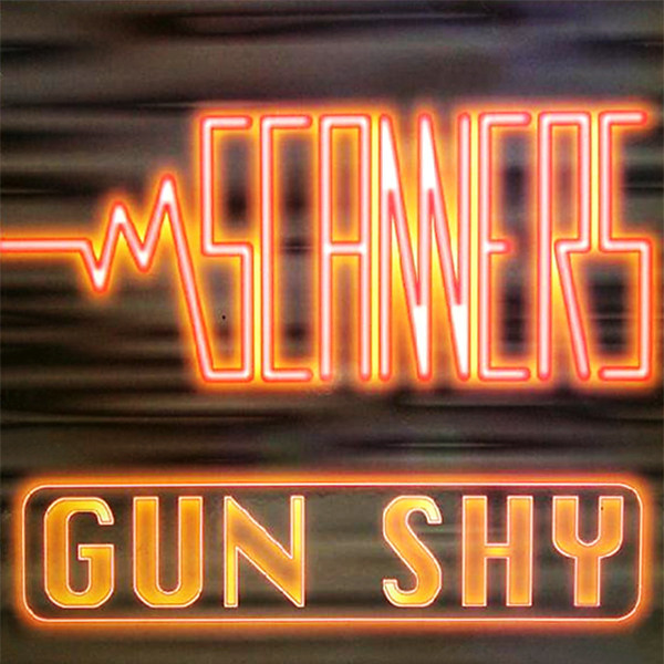 (JR1573) Scanners ‎– Gun Shy