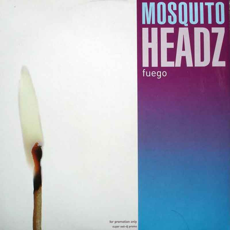 (30850) Mosquito Headz ‎– Fuego