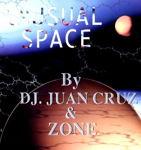 (4523) DJ. Juan Cruz & Zone ‎– Inusual Space