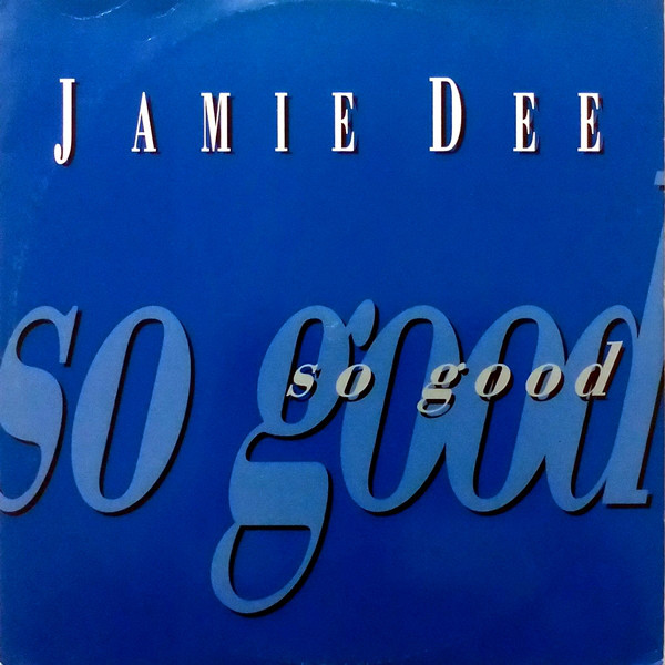 (CH0106) Jamie Dee ‎– So Good