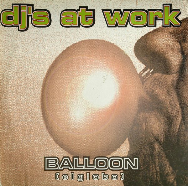 (CUB0640) DJ's At Work ‎– Balloon (El Globo)
