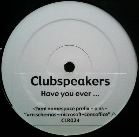 (27363) Clubspeakers ‎– Have You Ever...