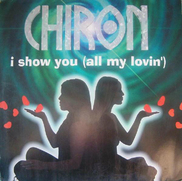 (19357) Chiron ‎– I Show You (All My Lovin')