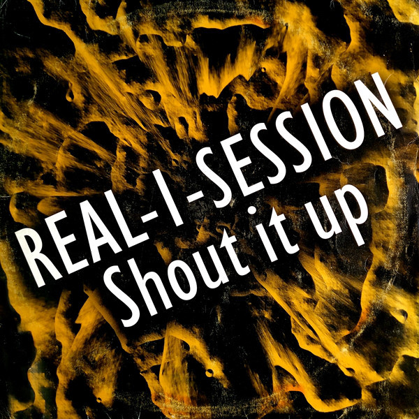 (29829) Real-1-Session ‎– Shout It Up