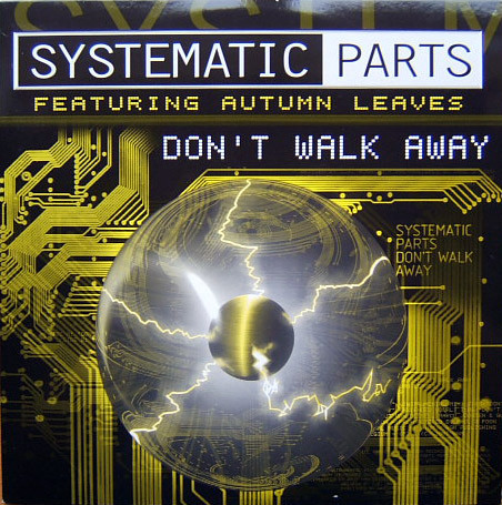 (23662) Systematic Parts Featuring Autumn Leaves ‎– Don't Walk Away