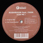 (9076) Rushroom Feat. Fara ‎– Kiss Me !