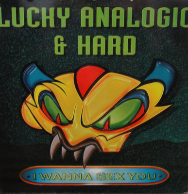 (25096) Lucky Analogic & Hard ‎– I Wanna Sex You