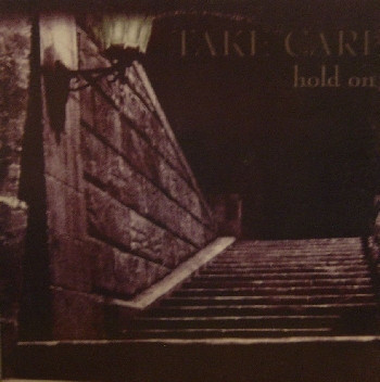 (A1796) Take Care ‎– Hold On