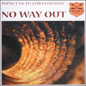 (28800) Impact Vs DJ Cor Fijneman ‎– No Way Out