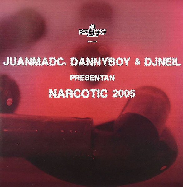 (7769) Juanma DC, Danny Boy & DJNeil ‎– Narcotic 2005