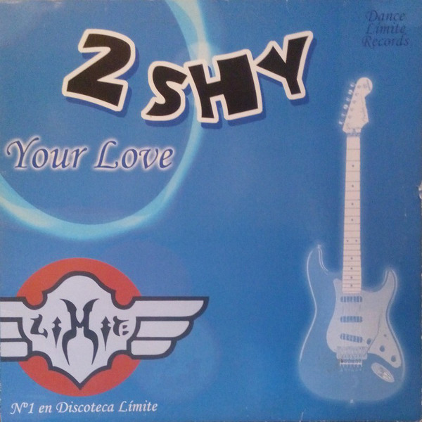 (1172) 2 Shy ‎– Your Love