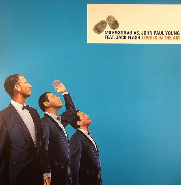 (CM1551) Milk & Sugar vs. John Paul Young Feat. Jack Flash ‎– Love Is In The Air