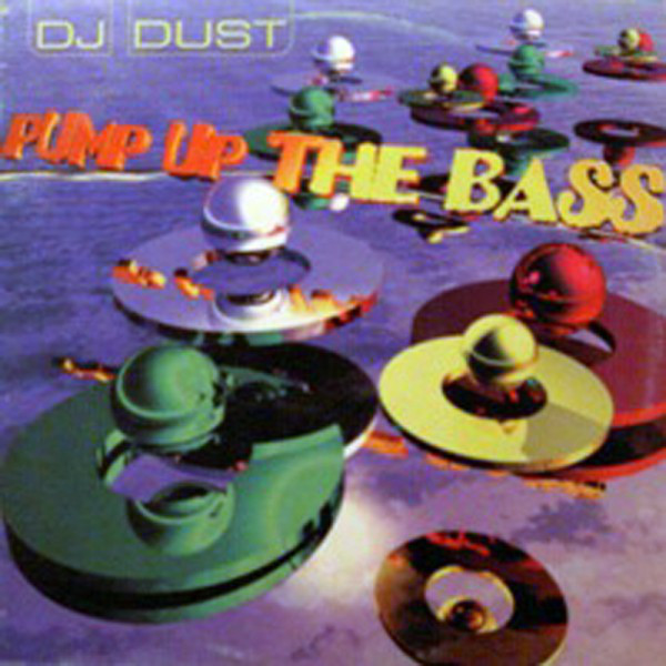 (FR257) DJ Dust ‎– Pump Up The Bass