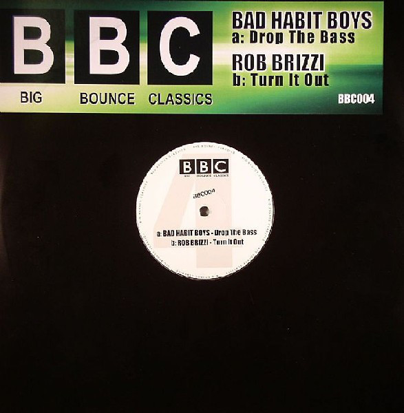 (10614) Bad Habit Boys / Rob Brizzi – Drop The Bass / Turn It Out