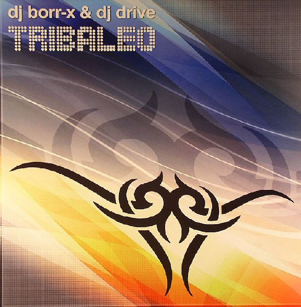 (7857) DJ Borr-X & DJ Drive ‎– Tribaleo