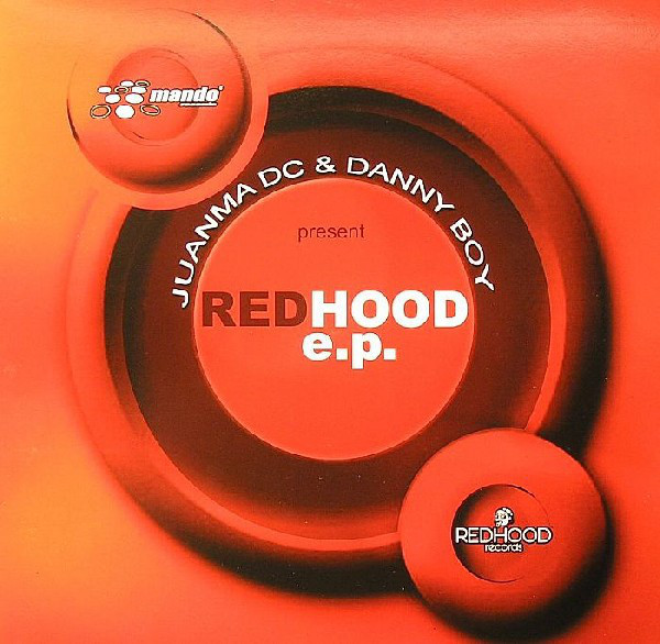(7047) Juanma DC & Danny Boy ‎– Redhood E.P.