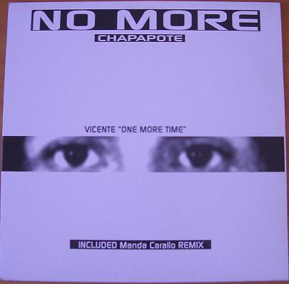 (2823) Vicente 'One More Time' ‎– No More Chapapote