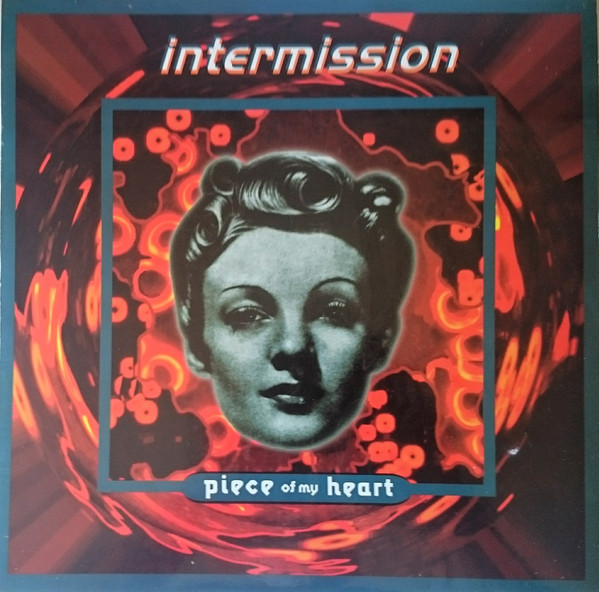 (JR710) Intermission ‎– Piece Of My Heart