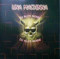 (28608) DJ Alex Noise ‎– Una Machinna