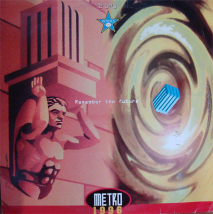 (28944) Team D.J. Metro ‎– Metro 1996 - Remixes 95 (Remember The Future) (2x12)
