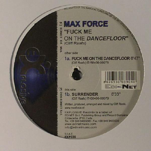 (26529) Max Force ‎– Fuck Me On The Dancefloor