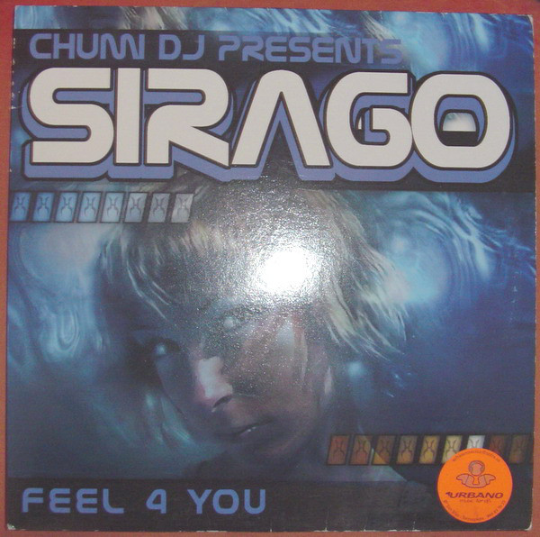 (3385) Chumi DJ Presents Sirago ‎– Feel 4 You
