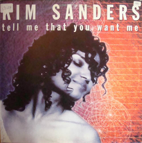 (26798) Kim Sanders ‎– Tell Me That You Want Me