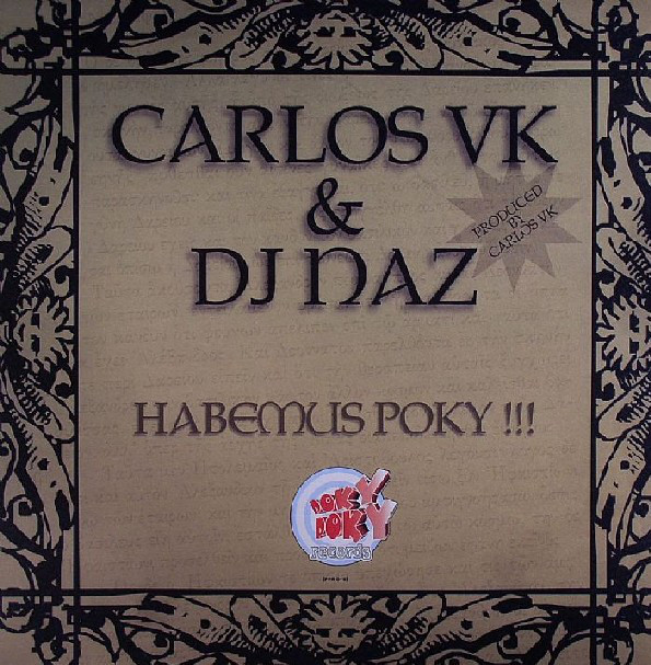 (9686) Carlos VK & DJ Naz ‎– Habemus Poky !!!